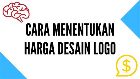 Ini adalah cara sederhana yang dapat anda lakukan untuk menentukan harga produk yang akan dijual. Cara Menentukan Harga Desain Logo | Desain logo, Desain ...