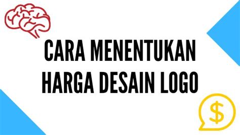 Perlu diketahui terlebih dahulu bahwa penetapan tarif tenaga listrik dilaksanakan oleh menteri, setelah memperoleh persetujuan dari dpr atau gubernur, setelah memperoleh persetujuan dari dprd. Cara Menentukan Harga Desain Logo | Desain logo, Desain ...
