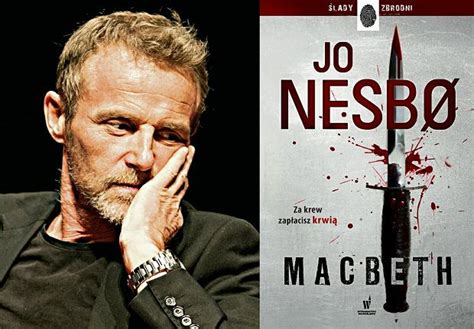 I groaned with frustration when promising leads turned out to be dead ends. Król Midas z Norwegii. 'Macbeth' Jo Nesbo