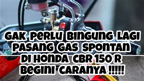 Dekatkan telinga ke regulator apakah terdengan bunyi gas dan apakah gas elpiji berbau. CARA PASANG GAS SPONTAN KTC DI CBR150R - YouTube