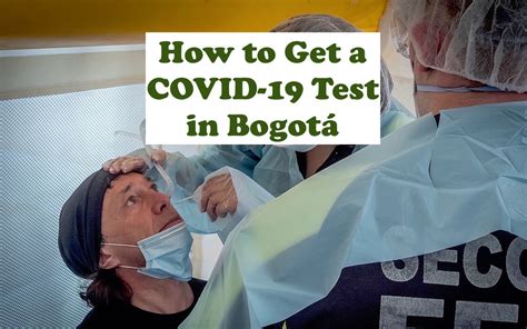 Documentation to support justification for test q: PCR Test: How to Get a COVID-19 Test in Bogotá - Medellin Guru
