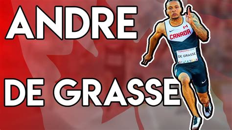 Andre de grasse was born to beverley de grasse and alex waithe on 10 november 1994. Andre De Grasse - Sprint Montage - YouTube