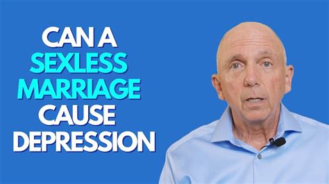 Looking for ways how to fix a sexless marriage? Can A Sexless Marriage Cause Depression? | Paul Friedman ...