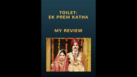 At #htgifa yesterday sharing our vision for a swachh bharat. Toilet : Ek Prem Katha - My Review For Movie - YouTube