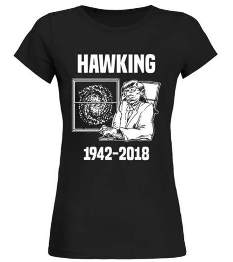 Stephen hawking, english theoretical physicist whose theory of exploding black holes drew upon both relativity theory and quantum mechanics. Stephen Hawking - Rundhals T-Shirt Frauen #Shirts # ...