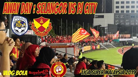 Perlawanan liga super 2021 diantara johor darul ta'zim vs pj city fc di stadium sultan ibrahim, iskandar puteri. PJ City FC VS SELANGOR | AWAY DAY | LIGA SUPER MALAYSIA ...