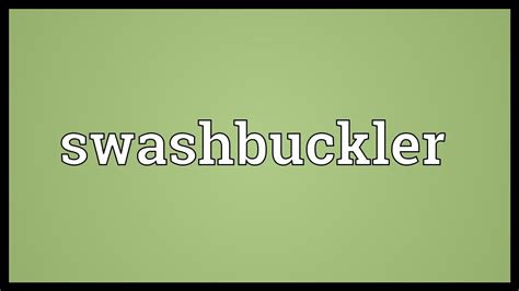 Translation is tameel and compliance synonym words abidance, complaisance, compliancy, conformation and conformity. Swashbuckler Meaning - YouTube