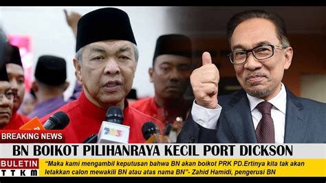 15 november 2018 masa : BN BOIKOT PILIHANRAYA KECIL PORT DICKSON. | Buletin TTKM