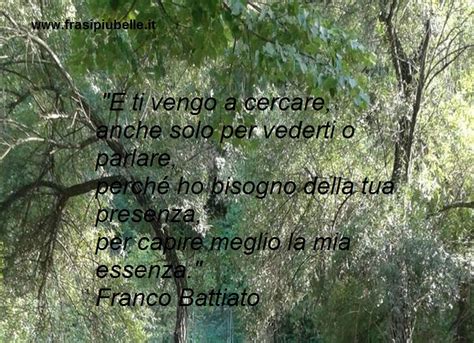 Questo sentimento popolare nasce da meccaniche divine un rapimento mistico e sensuale mi imprigiona a te. E ti vengo a cercare - Frasi più belle