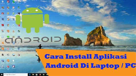 Check spelling or type a new query. Cara install Aplikasi android di Laptop / PC - YouTube