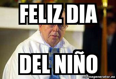 El día del niño peruano se celebra durante el mes de agosto. Meme Personalizado - FELIZ DIA DEL NIÑO - 576556