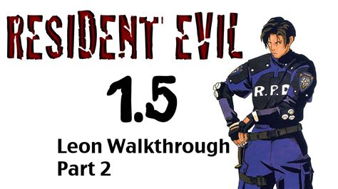 Chris walkthrough hard mode guide by marshmallow v.1.0 | 2002 | 82kb. Resident Evil 1.5 Walkthrough Leon Part 2 (Download Link) - YouTube