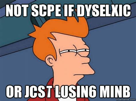 Como parte del proceso de control de calidad, debe asegurarse de que su. Not sure if dyslexci...