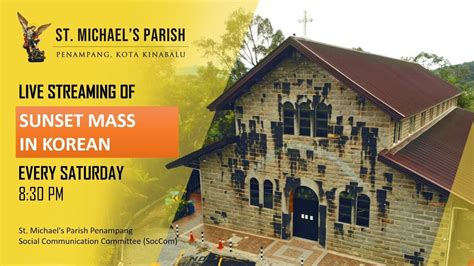 Michael ticket price, hours, address and reviews. 11-07-2020, 8:30 PM - St. Michael's Church Penampang Live ...
