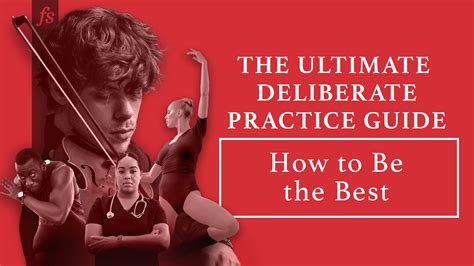 The Ultimate Deliberate Practice Guide: How to Be the Best