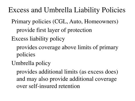 When a claim is reported to the insurance company, the first policy to respond is the underlying primary, whether it's auto liability, general liability or even employer's liability. PPT - Excess and Umbrella Liability Policies PowerPoint Presentation, free download - ID:417724