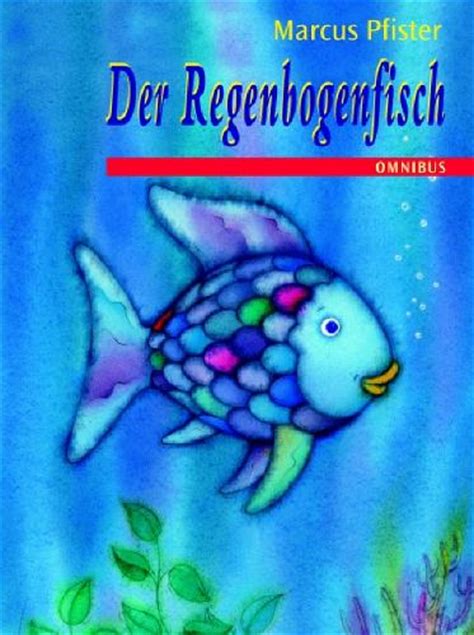 Werbungweilproduktgezeigt der regenbogenfisch von marcus pfister (autor, illustrator) der kleine regenbogenfisch ist sehr stolz. Der Regenbogenfisch - Mit Regenbogeneffekt durch ...