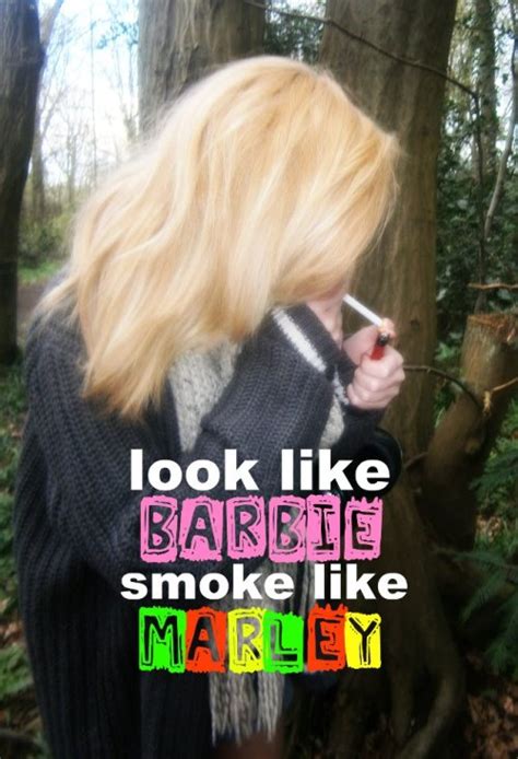 Share this mix with friends: look like barbie smoke like marley on Tumblr