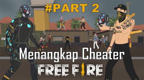 You will find yourself on a deserted island among other players like you. PART2 Menangkap Cheater | Free Fire Animation - YouTube