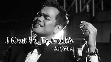 I want you to love me artist: Lirik Lagu I Want You To Love Me - Alif Satar - Sii Nurul ...