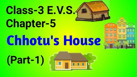 Download cbse class 3 evs matter worksheets for free in pdf format from urbanpro. Chhotu's House (full explanation) Class-3 EVS Chapter-5 ...