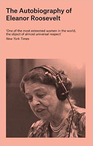 Known as a shy child, eleanor experienced tremendous loss at a young age outside of her political work, eleanor wrote several books about her life and experiences, including this is my story (1937), this i remember. The Autobiography of Eleanor Roosevelt: 9781786994455 ...