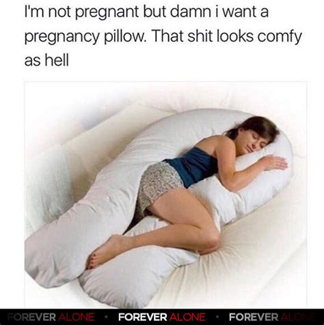 Scroll the best pregnancy pillows in every the best pregnancy pillows for an amazing night's sleep. Pregnancy Pillow - Forever Alone : Forever Alone