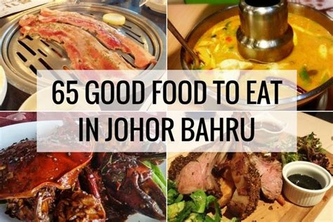 The urge to find a bargain is written into every singaporean's dna. Where To Eat In Johor Bahru: 65 Good Food To Eat in JB