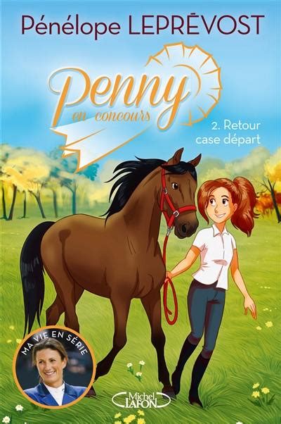 Licol confort penelope leprevost mouton synthétique. Livre : Retour case départ, Penny en concours. Volume 2 ...