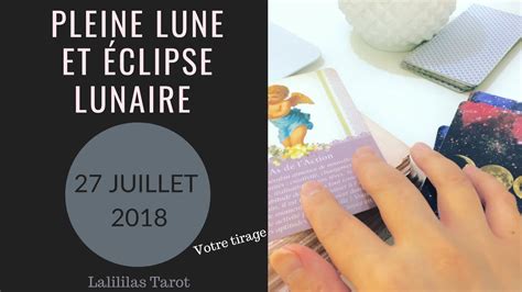 Je t'embrasse du fond du cœur. PLEINE LUNE ET ÉCLIPSE LUNAIRE 27 JUILLET 2018 (VOS ...