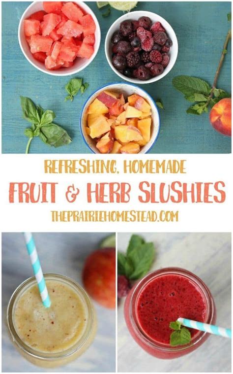 This healthy and fresh fruit salad recipe is the perfect to bring to a. Homemade Fruit Slushies with Herbs • The Prairie Homestead
