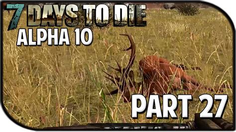 We hope you are excited to see the new cop zombie make his way into alpha 20. 7 Days to Die Alpha 10.4 Gameplay Part 27 - "The Hunt ...