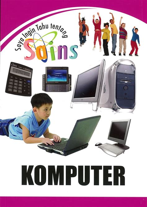 1.0 konsep asas pemikiran komputasional 1.1 asas pemikiran komputasional. SAYA INGIN TAHU TENTANG SAINS : KOMPUTER - MajalahSains