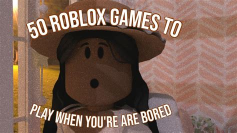 Maybe you would like to learn more about one of these? 50 ROBLOX Games To Play When You Are Bored - YouTube