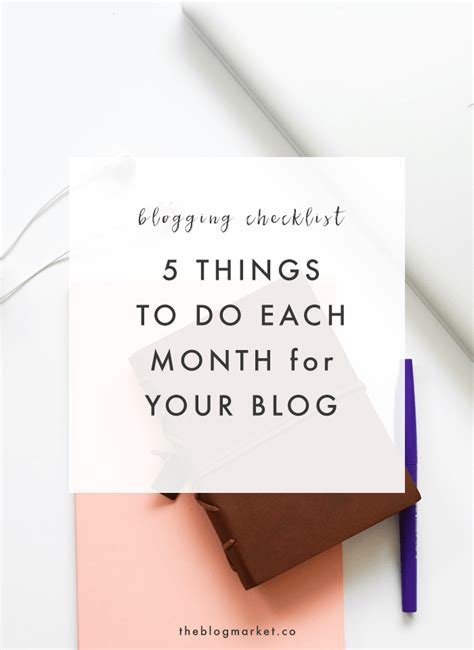 5 Things to Do for Your Blog Each Month | The Blog Market | Bloglovin'