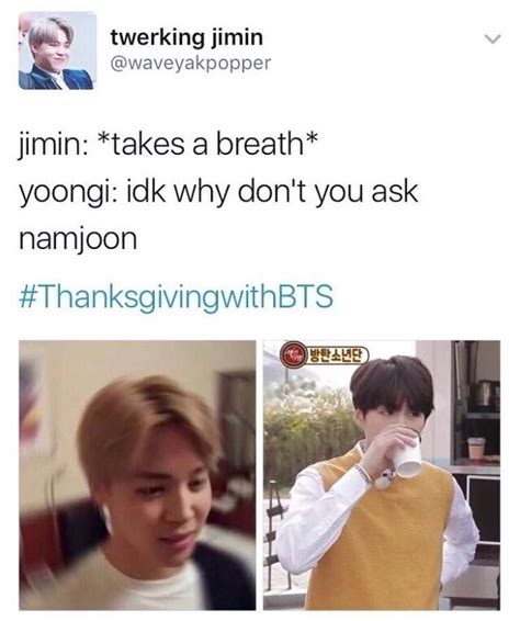 Musashoe ordinary s1 idea maxing step aside. Thanksgiving with BTS || Memes #7 | ARMY's Amino