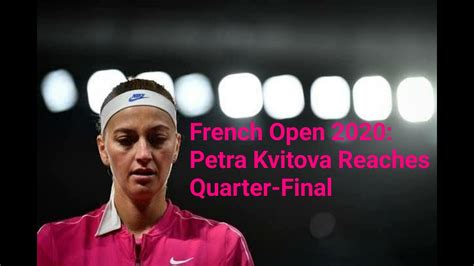 Sofia kenin will bid for her second grand slam title of 2020 after beating petra kvitova to reach roland garros final. French Open 2020: Petra Kvitova reaches quarter-final ...