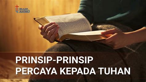 Adalah tuhan yang selayaknya disembah dan lagi maha esa. Prinsip-Prinsip Percaya kepada Tuhan