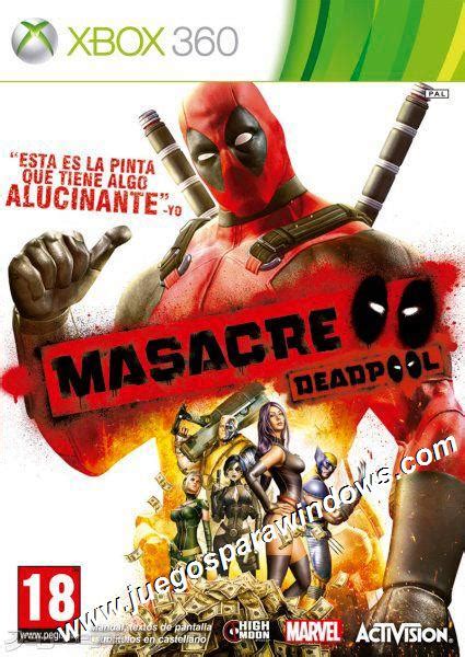 ¿alguien podría decirme una página para descargar juegos para xbox 360 totalmente gratis y de la forma más rápida posible? Masacre Deadpool XBOX 360 ESPAÑOL Descargar