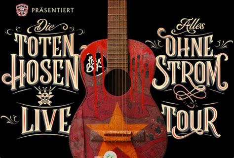 Wenn die toten hosen auftreten, ist eine wilde tour garantiert. "Alles Ohne Strom" - Die Toten Hosen Tour 2020