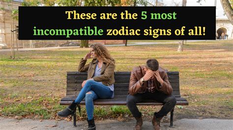 To work out whom your chinese zodiac sign is incompatible with, start counting from your sign as number one and the fourth signs either clockwise. These are the 5 most incompatible zodiac signs of all ...