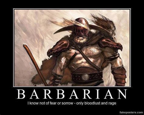 The barbarian is a wrecking ball that destroys anything it's aimed at. RPG Motivational Posters Gallery - Fyxt RPG