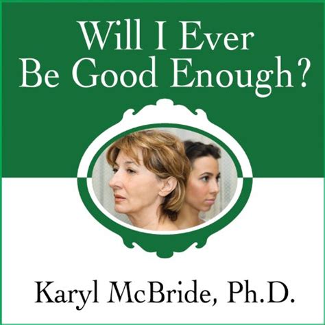 Typically, narcissistic parents are exclusively and possessively close to their children and are threatened by their children's growing independence. Amazon.com: Will I Ever Be Good Enough?: Healing the ...