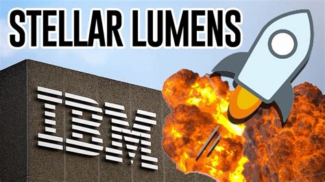 Stellar (XLM) - IBM: Prepare for 2019 Boom - Today's ...