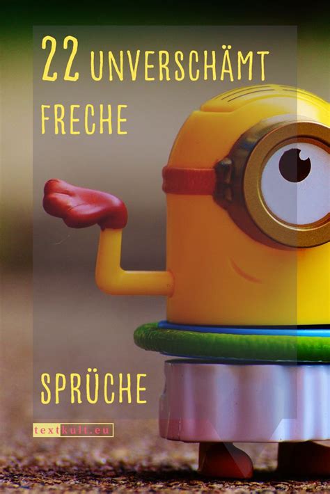 800 x 1170 jpg pixel. 22 unverschämt freche Sprüche | Freche sprüche ...