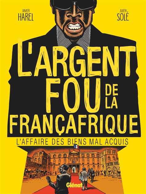 Françafrique har vært preget av flere trekk som dukket opp under den kalde krigen, hvorav den første var den afrikanske cellen , en gruppe som. L'argent fou de la Françafrique L'affaire des biens mal ...
