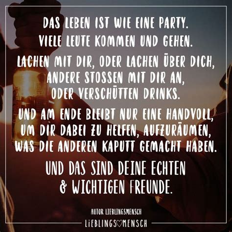 Ich hoffe es geht dir wieder besser. Das Leben ist wie eine Party. Viele Leute kommen und gehen ...