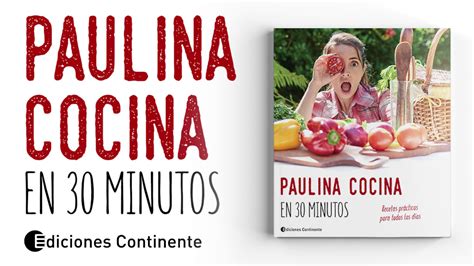 Explore tweets of paulina cocina @paulina_cocina on twitter. PAULINA COCINA EN 30 MINUTOS - Booktrailer, Feria del ...