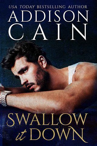 Take your medicine scented roses one for the sake of it keep to small doses. Swallow it Down by Addison Cain (ePUB) - The eBook Hunter