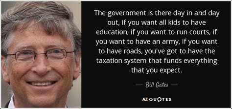 Bill gates thoughts in hindi images. Bill Gates quote: The government is there day in and day ...